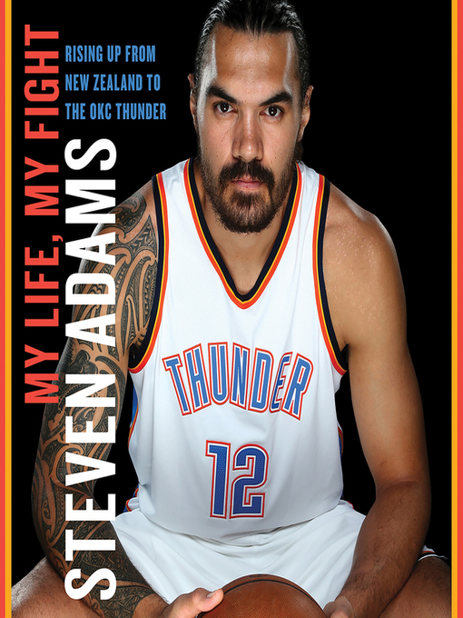 Title details for My Life, My Fight by Steven Adams - Wait list